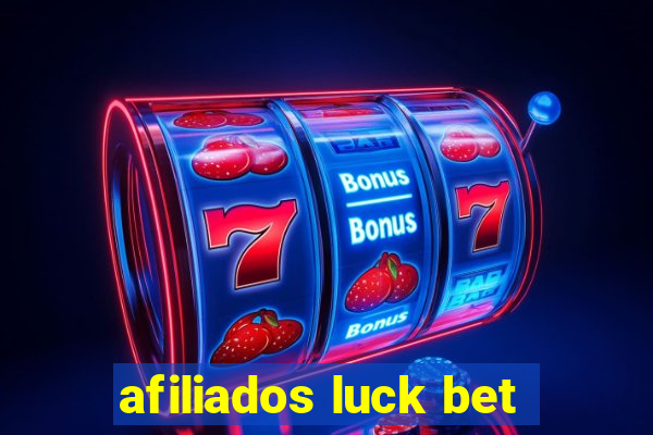 afiliados luck bet